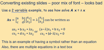 Image shows the result of using the auto convert facility from a powerpoint slide which was generated using MathType. The symbol lambda is changed and appears in a differnt font to other text