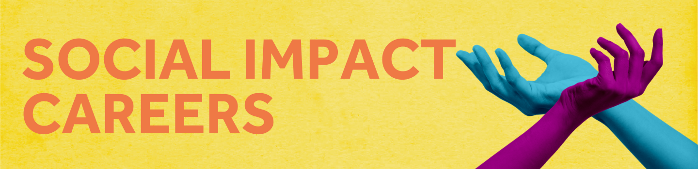 Blue and purple hands held out. Text: social impact careers